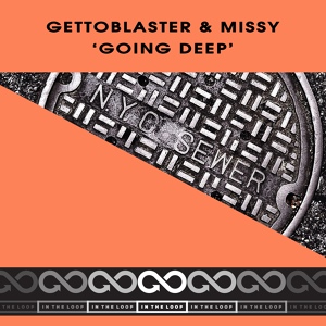 Обложка для Gettoblaster, Missy - Goin Deep