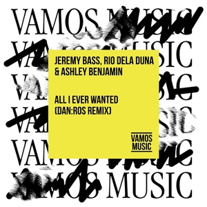 Обложка для Jeremy Bass, Rio Dela Duna, Ashley Benjamin - All I Ever Wanted
