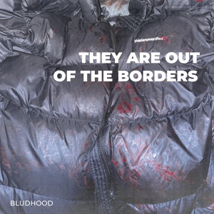 Обложка для BLUDHOOD - Out of the Borders