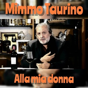 Обложка для Mimmo Taurino - Alla mia donna