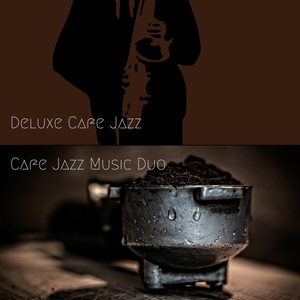 Обложка для Cafe Jazz Music Duo - Deluxe Cafe Jazz
