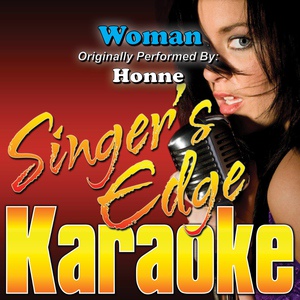 Обложка для Singer's Edge Karaoke - Woman (Originally Performed by Honne) [Instrumental]