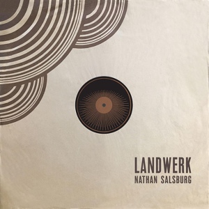 Обложка для Nathan Salsburg - Landwerk II