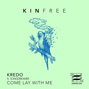 Обложка для Kredo - Come Lay With Me (feat. SongDreamer)