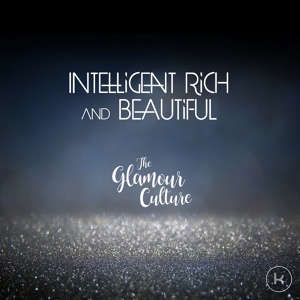 Обложка для Intelligent Rich and Beautiful - Refuge Of The Heart