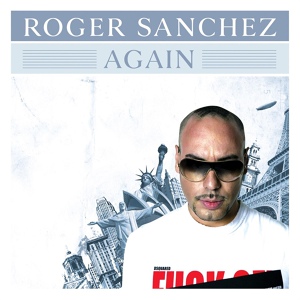 Обложка для Roger Sanchez - Again (DJ Antoine vs. Mad Mark Mix)