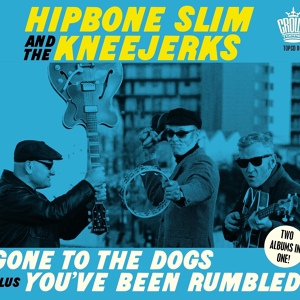 Обложка для Hipbone Slim, The Kneejerks - Chop Suey Louie