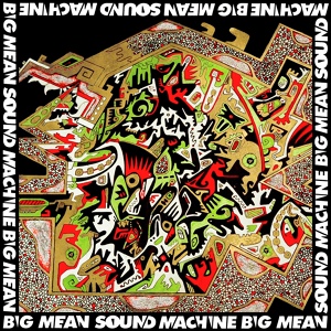 Обложка для Big Mean Sound Machine - March of the Machine