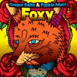 Обложка для Funkin Matt, Gregor Sallto - Foxy (Original Mix)