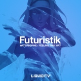Обложка для Futuristik - Feeling This Way (feat. Charlotte Haining)