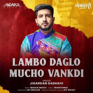 Обложка для Jigardan Gadhavi, Maulik Mehta - Lambo Daglo Mucho Vankdi