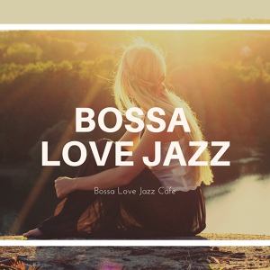 Обложка для Bossa Love Jazz - Rio Love