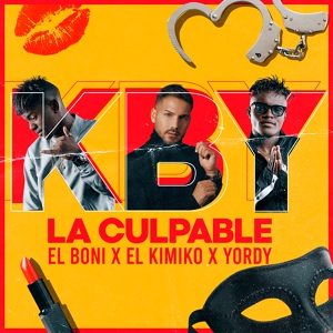 Обложка для El Boni, EL KIMIKO, YORDY - La Culpable