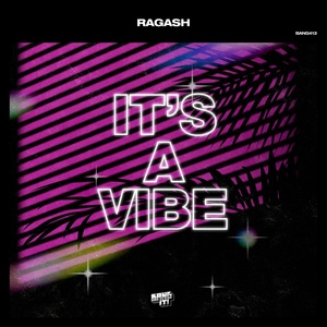 Обложка для Ragash - It's a Vibe