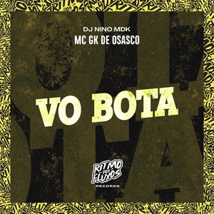 Обложка для MC GK de Osasco, DJ Nino MDK - Vo Bota
