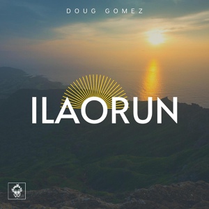 Обложка для Doug Gomez - ILAORUN