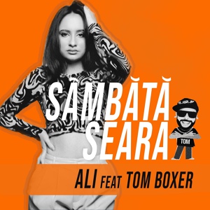 Обложка для ALI feat. Tom Boxer - Sambata seara