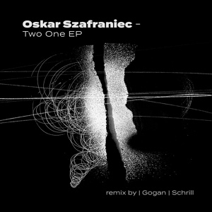 Обложка для Oskar Szafraniec - Two One