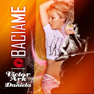 Обложка для Victor Ark, Daniela - Bacia Me