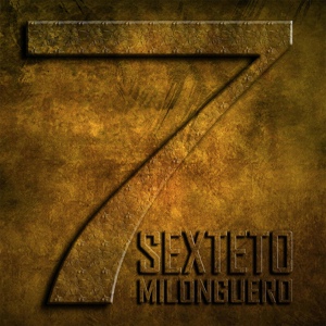 Обложка для Sexteto Milonguero - Como Le Digo