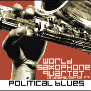 Обложка для World Saxophone Quartet - Political Blues