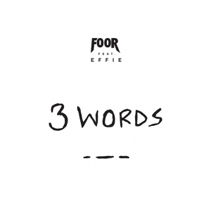 Обложка для FooR feat. Effie - 3 Words