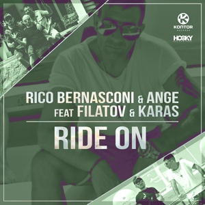 Обложка для Rico Bernasconi, Ange feat. Filatov & Karas - Ride On