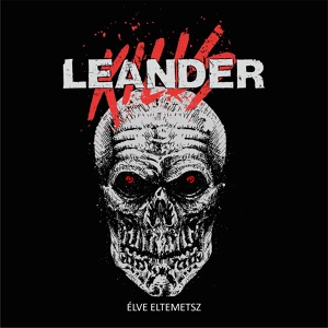 Обложка для Leander Kills - Élve eltemetsz
