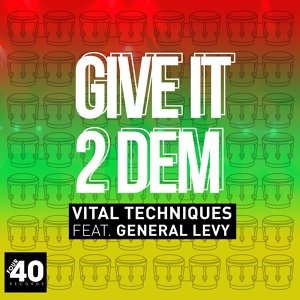 Обложка для General Levy, Vital Techniques - Give It 2 Dem