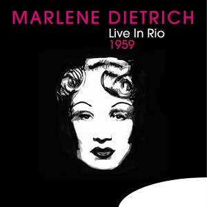 Обложка для Marlene Dietrich, Burt Bacharach - Je tire ma révérence (Live In Tio)