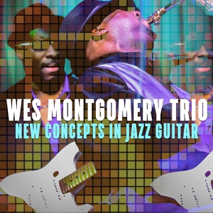 Обложка для Wes Montgomery Trio - Too Late Now