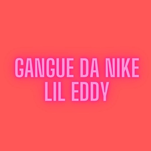 Обложка для L1l Eddy - Gangue da Nike