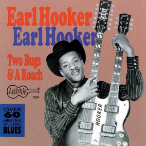 Обложка для Earl Hooker - Two Bugs and a Roach