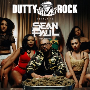 Обложка для Dutty Rock Productions Ft. Sean Paul - Suh Mi High (CDQ)