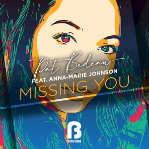 Обложка для Pat Bedeau, Anna-Marie Johnson - Missing You