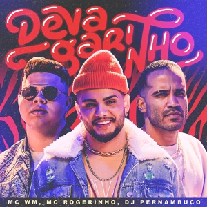 Обложка для MC WM, MC Rogerinho, DJ Pernambuco - Devagarinho