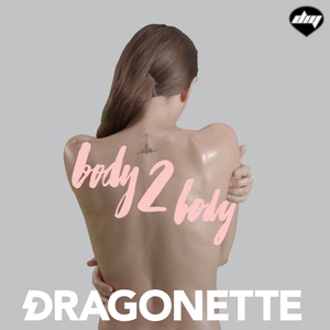 Обложка для Dragonette - Body 2 Body