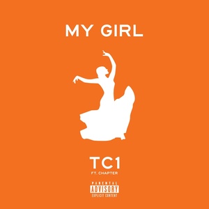 Обложка для TC1 feat. Chapter - My Girl
