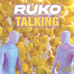 Обложка для Ruko, DEEPROT - Talking