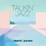 Обложка для Blank & Jones - Talkin' Jazz