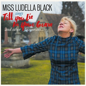 Обложка для Miss Ludella Black - Every Little Bit of Me