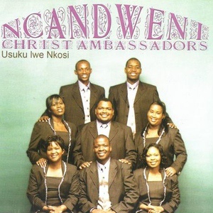 Обложка для Ncandweni Christ Ambassadors - Ikhon' imvana