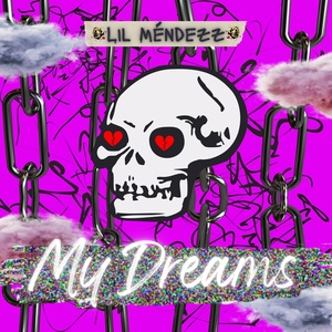 Обложка для Lil Méndezz - My Dreams