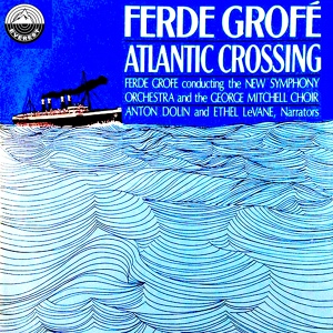 Обложка для Ferde Grofé - Atlantic Crossing, Pt. 2