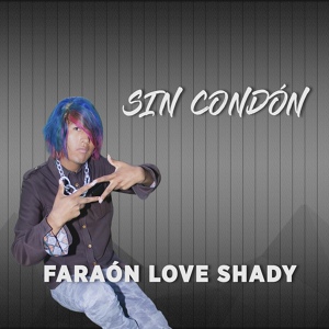 Обложка для Faraón Love Shady - Sin Condón