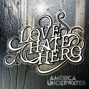 Обложка для Lovehatehero - America Underwater