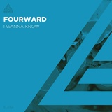 Обложка для Fourward - I Wanna Know