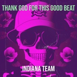 Обложка для Indiana Team, No Hopes - Thank God for This Good Beat (Remix)