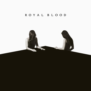 Обложка для Royal Blood - Where Are You Now?