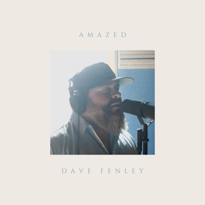 Обложка для Dave Fenley - Amazed